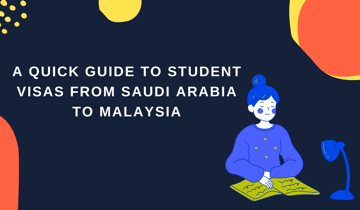 Student Visa from Saudia Arabia to Malaysia